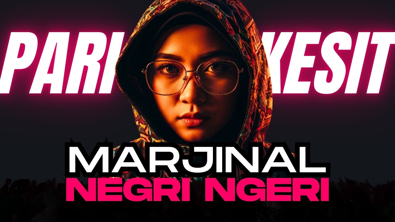 MARJINAL - NEGRI NGERI - PARI KESIT RAP HIJAB