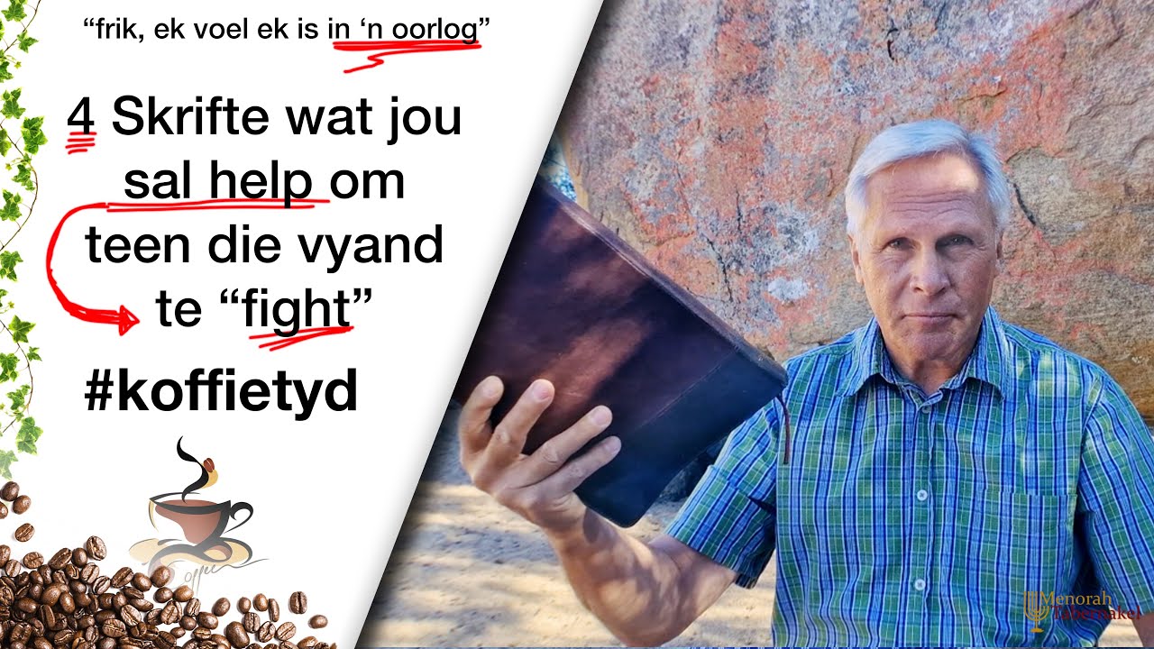 4 Skrifte om teen die vyand te “fight” #koffietyd