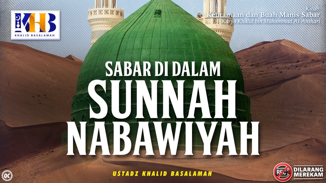 Keutamaan & Buah Manis Sabar #5: Sabar Di Dalam Sunnah Nabawiyyah Shalallahu Alaihi Wa Sallam