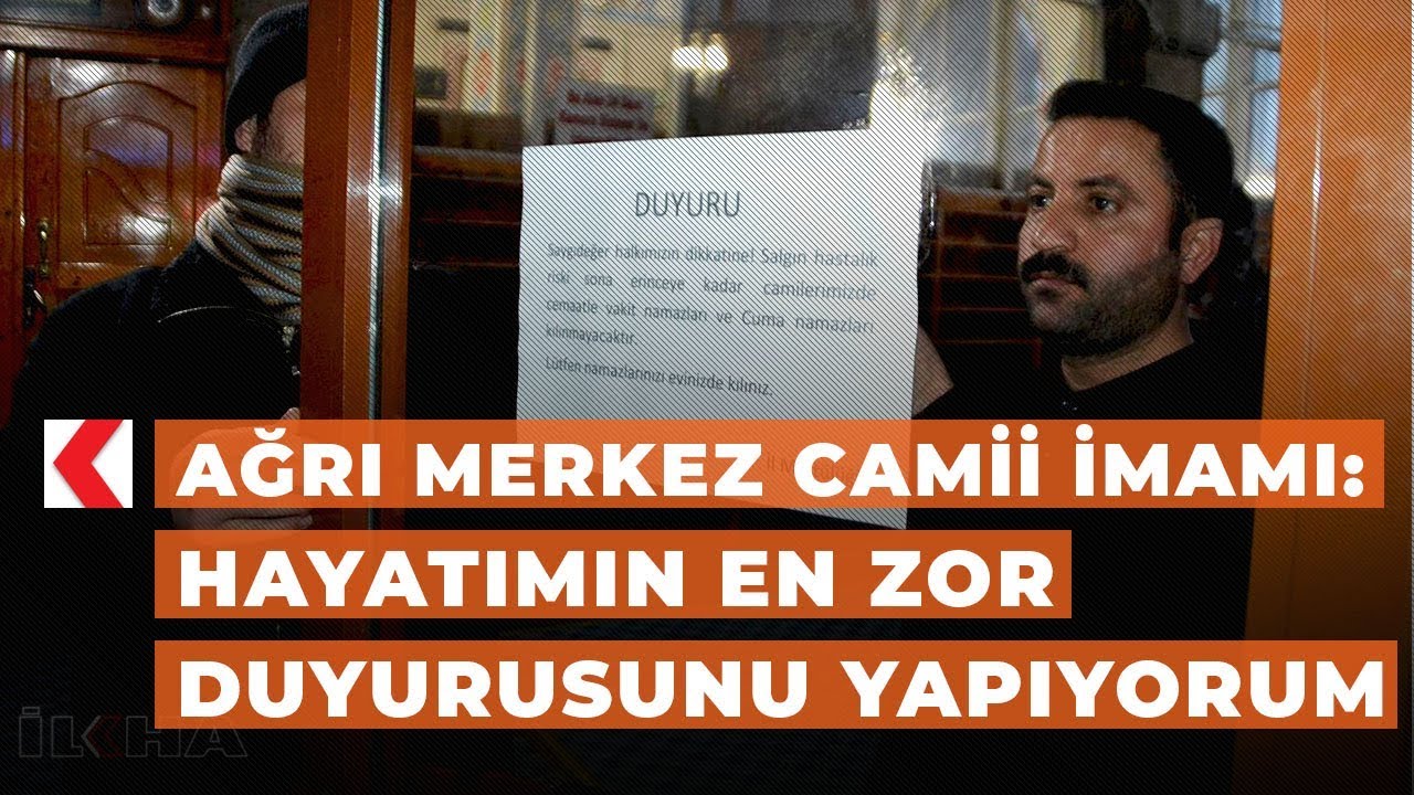 ​Ağrı Merkez Camii İmamı: Hayatımın en zor duyurusunu yapıyorum