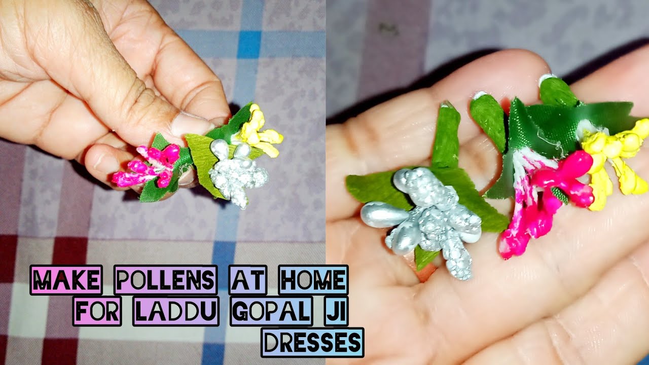 Make Pollens At Home For Laddu Gopal ji Dresses and Decoration