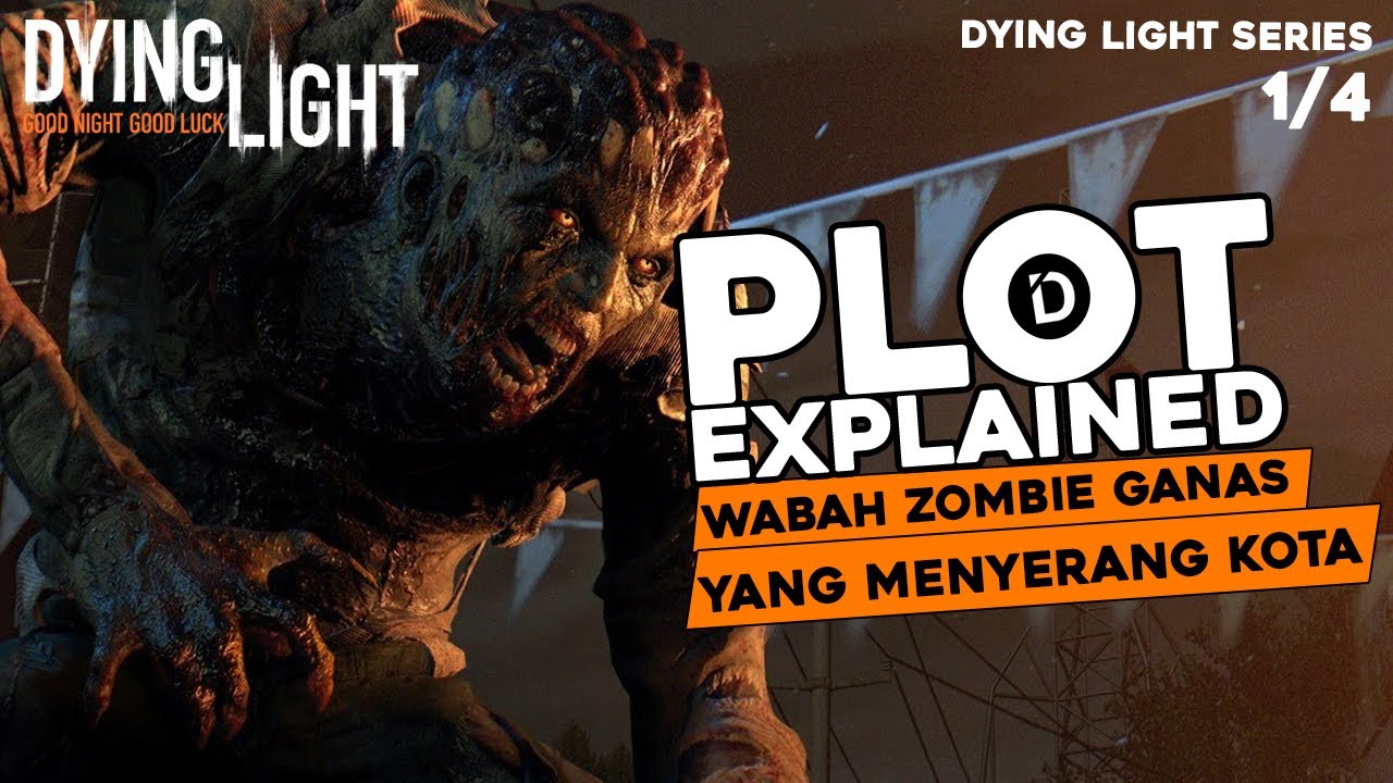 Plot DYING LIGHT ENHANCED EDITION [1/4] - Alur Cerita Game (Techland)
