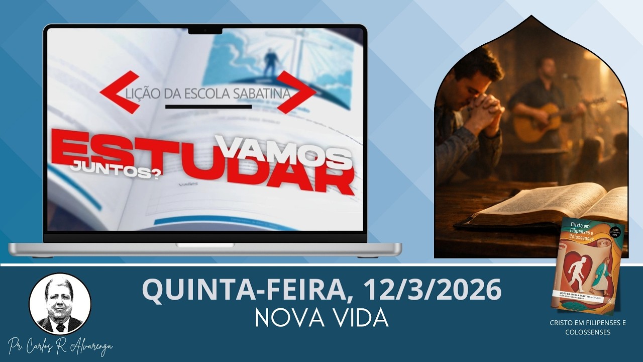 VAMOS ESTUDAR JUNTOS A LIÇÃO? (QUINTA-FEIRA, 12/3/2.026)