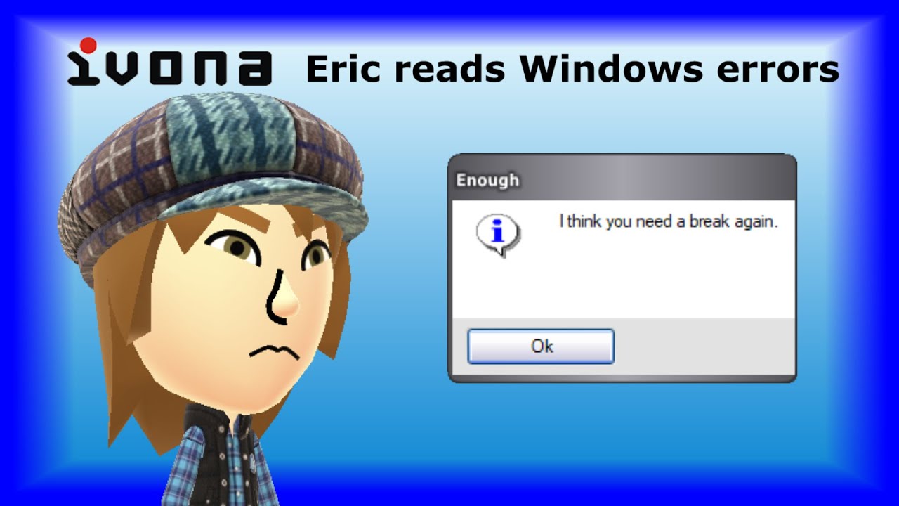 IVONA Eric reads Windows errors (S1E4) Re-Worked