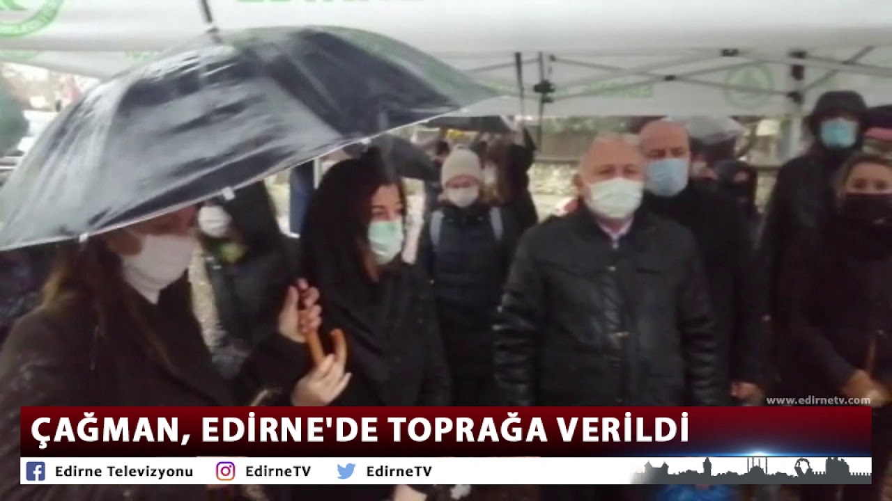 &Ccedil;AĞMAN, EDİRNE'DE TOPRAĞA VERİLDİ