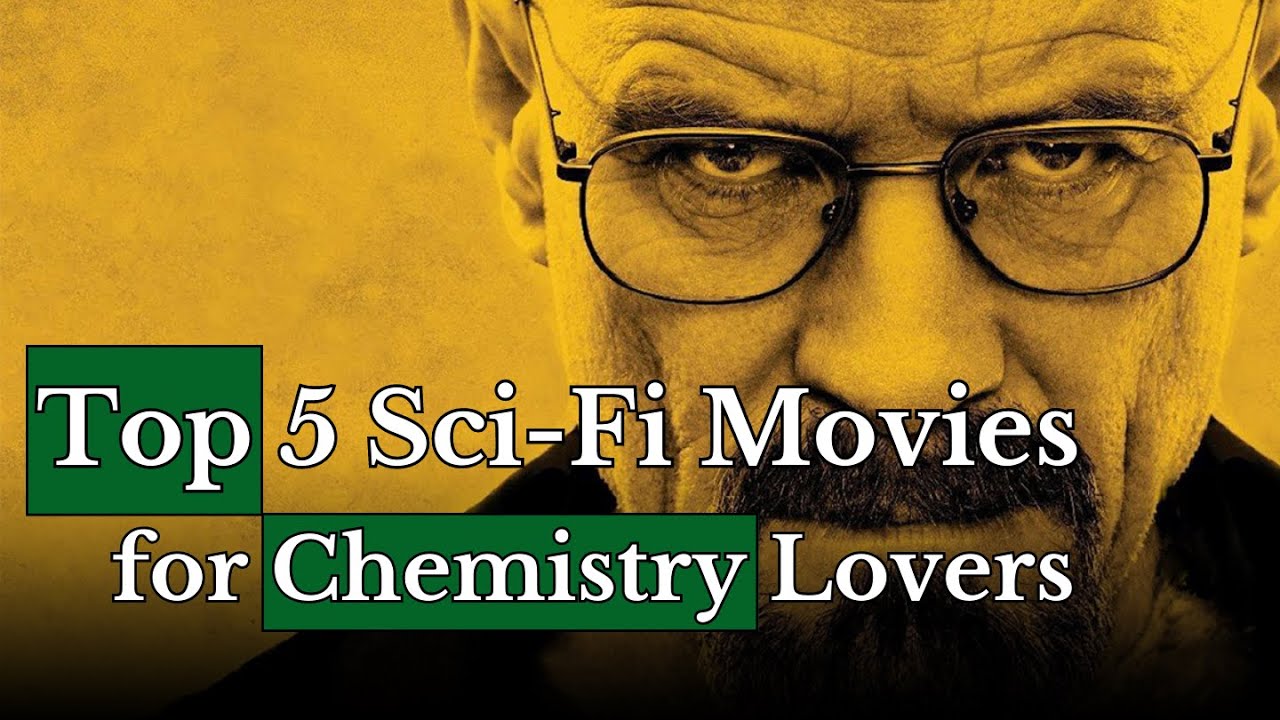 Top 5 Sci-Fi Movies for Chemistry Lovers - Must Watch!