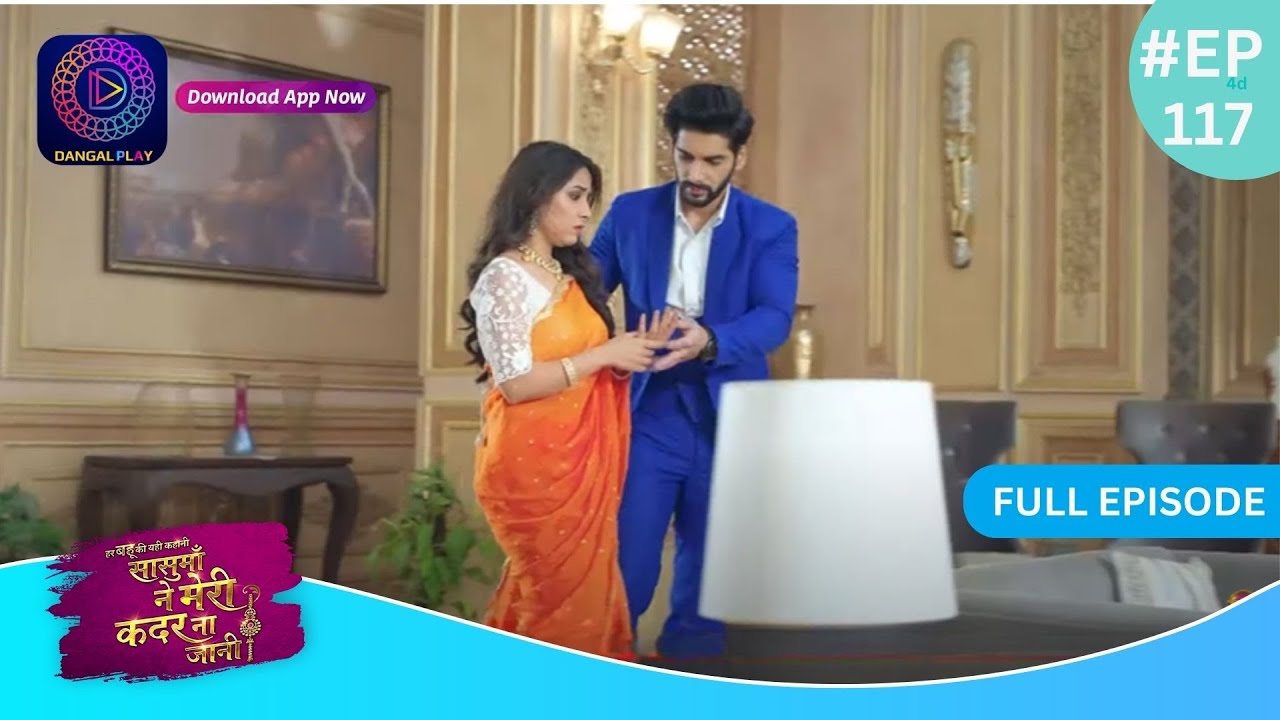 Har Bahu Ki Yahi Kahani Sasumaa Ne Meri Kadar Na Jaani  6 March 2024 | Full Episode 117 | Dangal TV