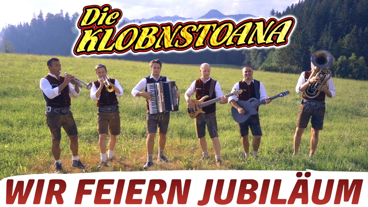DIE KLOBNSTOANA - Wir feiern Jubil&auml;um