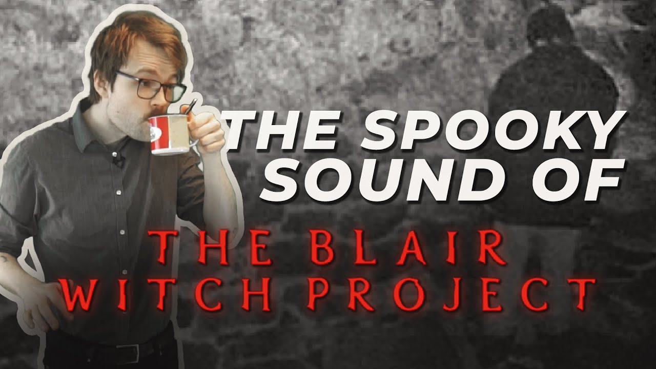 The Blair Witch Project's sound design is fascinating