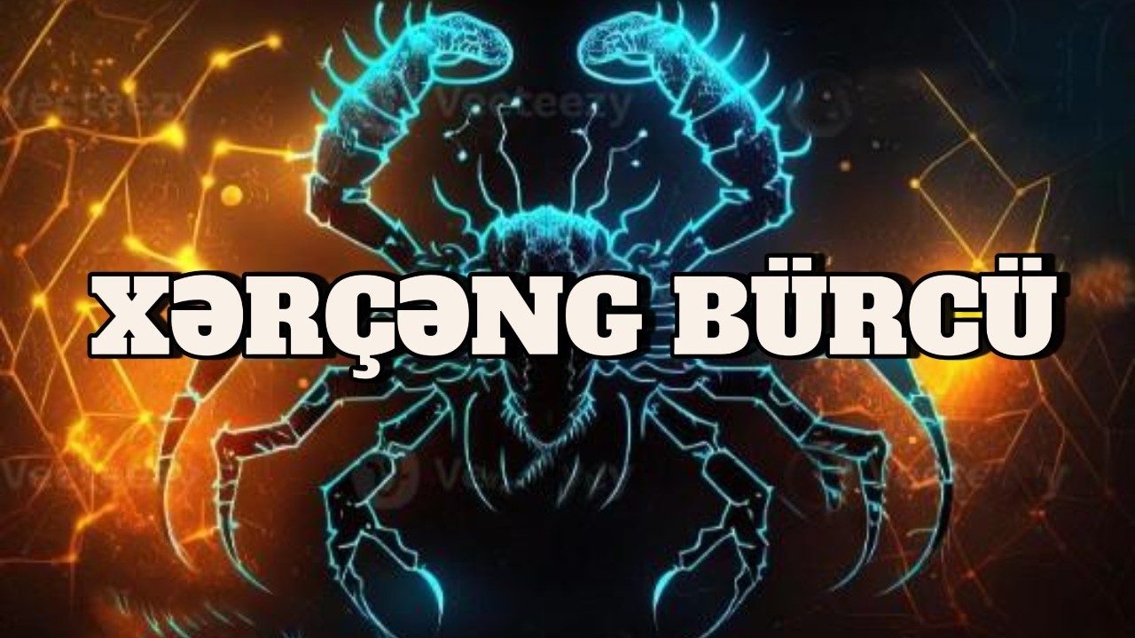 XƏRÇƏNG BÜRCÜ. Həftəlik bürc proqnozu (16-22 FEVRAL) XOŞ İZLƏMƏLƏR.