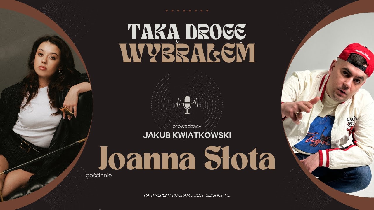 Joanna Słota & Jakub Kwiatkowski | Taką Drogę Wybrałem