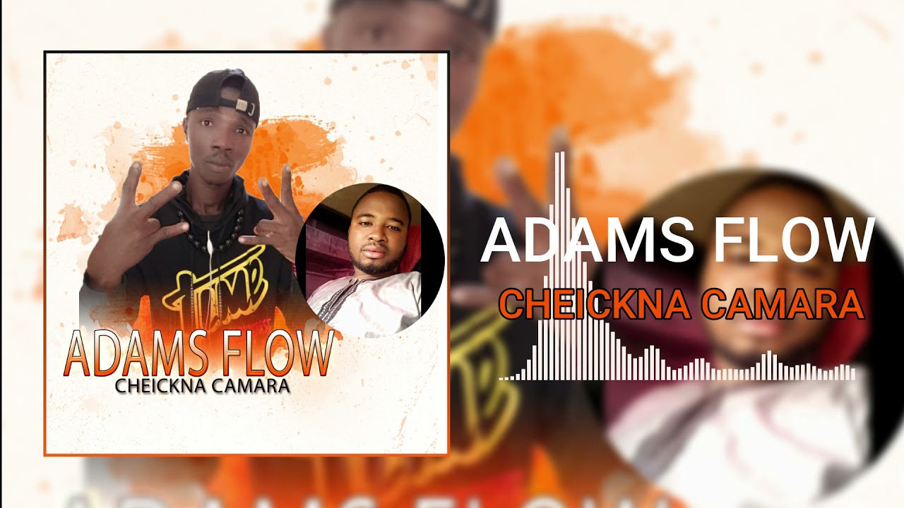 ADAMS FLOW - CHEICKNA CAMARA