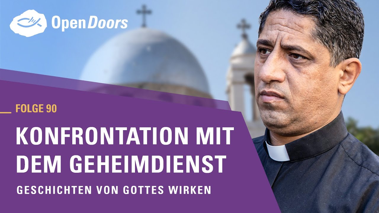 Konfrontation mit dem Geheimdienst | Geschichten von Gottes Wirken