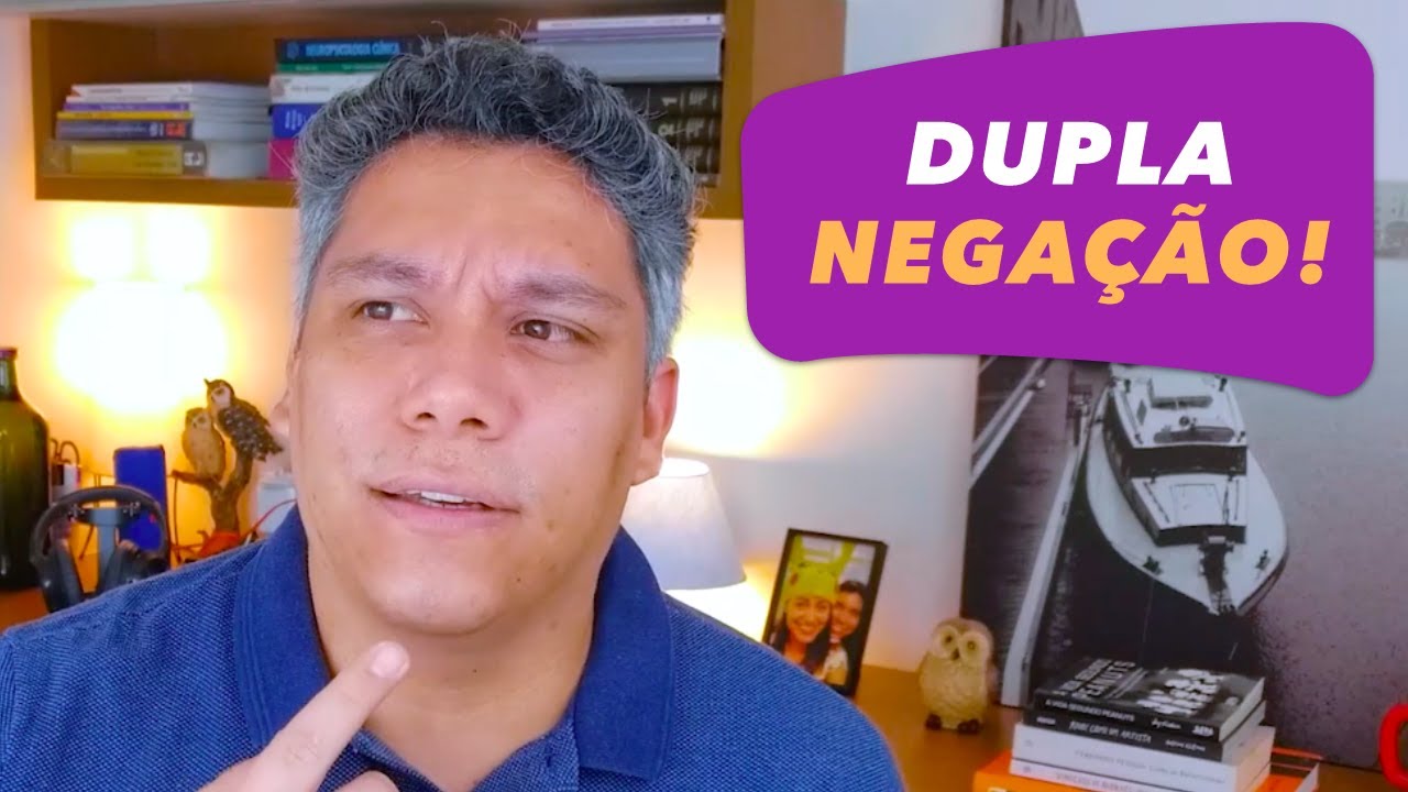 DUPLA NEGAÇÃO - COMO ENTENDER QUANDO VOCÊ ESTIVER APRENDENDO PORTUGUÊS