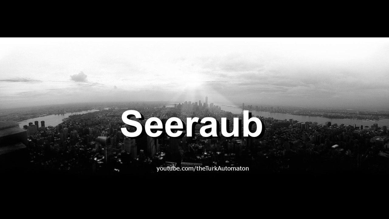 How to pronounce Seeraub in German - Perfectly