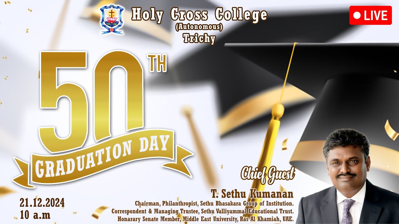 🔴LIVE | HOLY CROSS COLLEGE 50th GRADUATION DAY | 21.12.2024 | HCC TRICHY