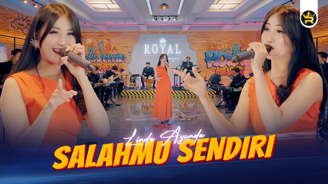 LINDA AYUNDA - SALAHMU SENDIRI ( Official Live Video Royal Music )