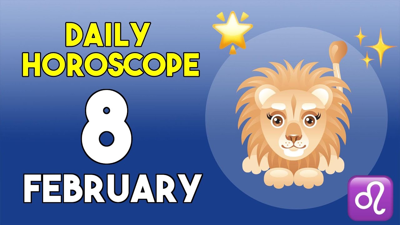 Leo horoscope today - February 8, 2026