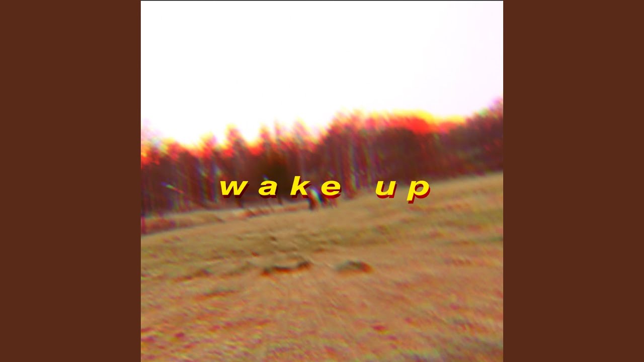 Wake Up