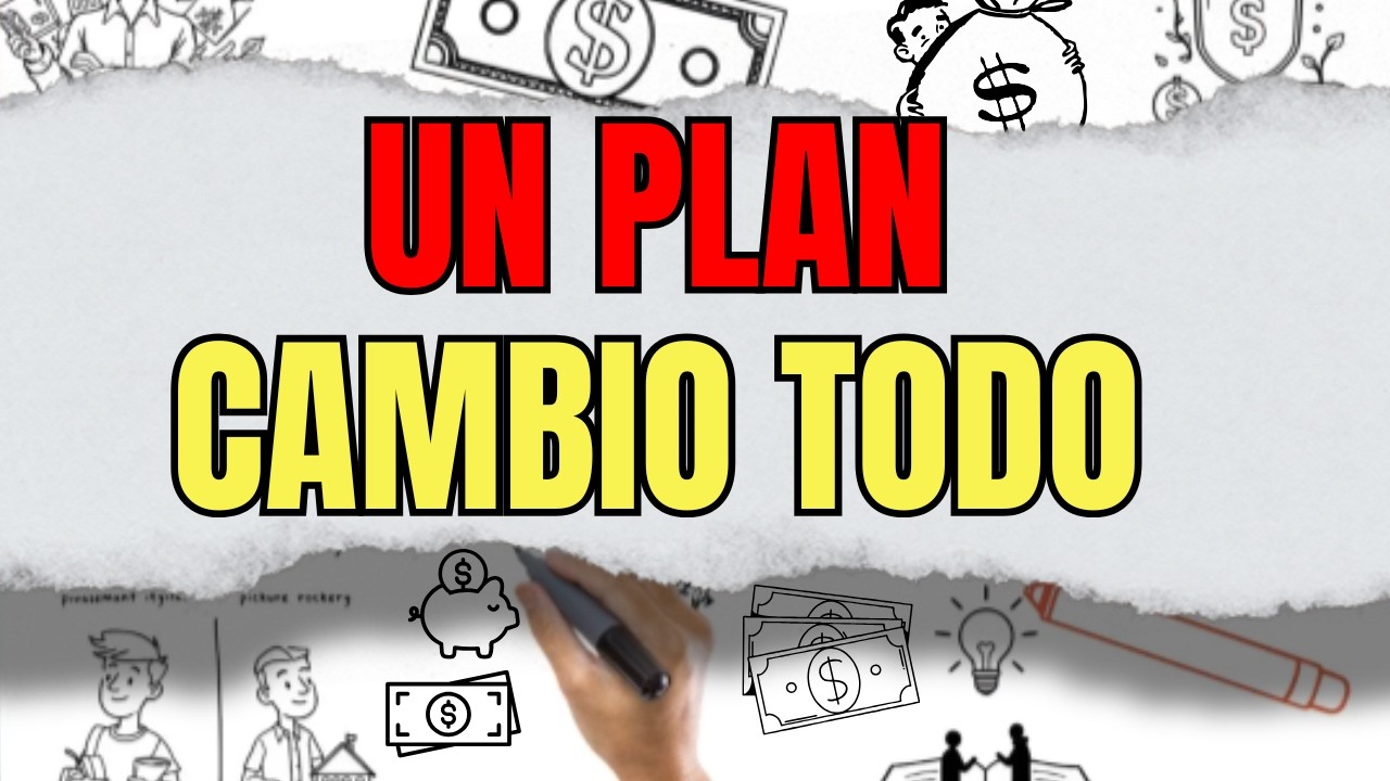 El Plan Financiero Que Cambi&oacute; Mi Vida (Y As&iacute; Lo Hice)