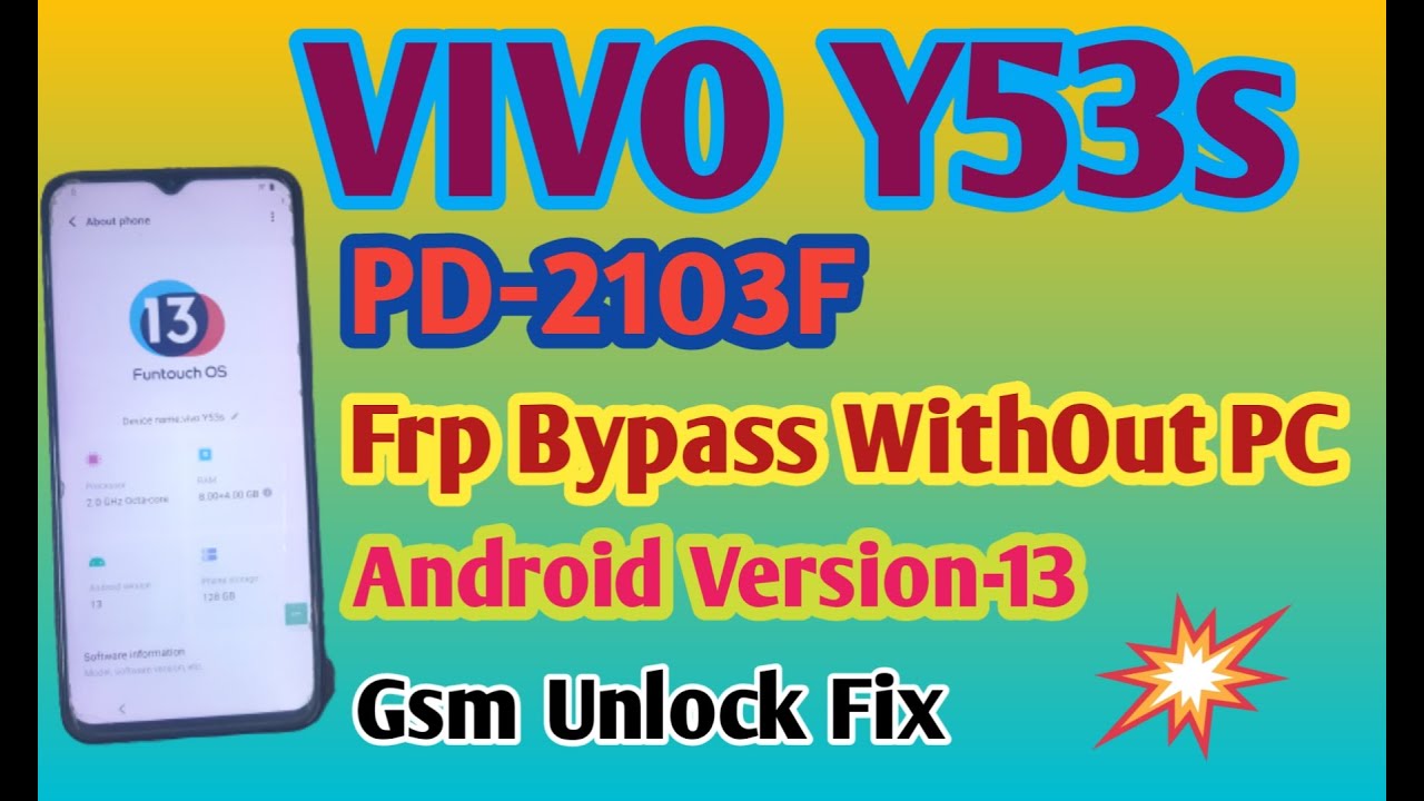 VIVO Y53s Frp Bypass WithOut PC II PD-2103f Frp Bypass Without PC I Y53s Frp New Method Android V:13