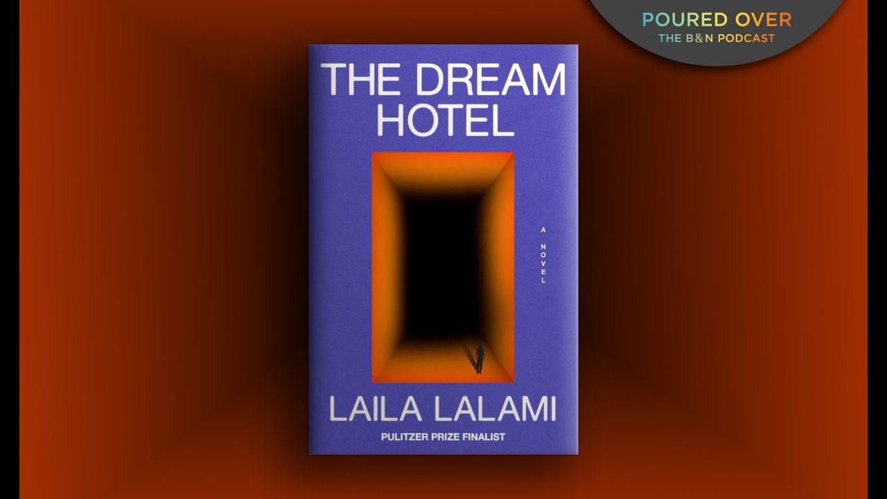 #PouredOver: Laila Lalami on Dream Hotel