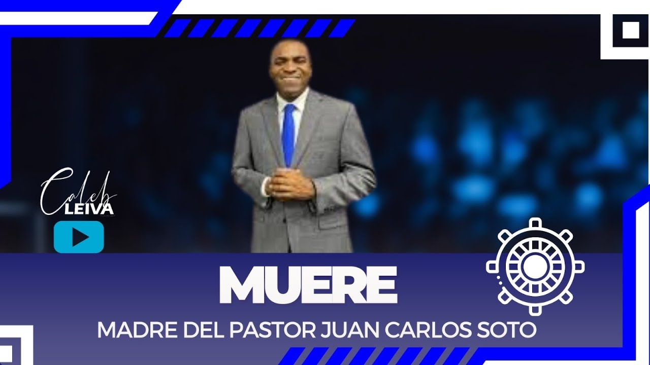 Muere Madre del pastor Juan Carlos Soto
