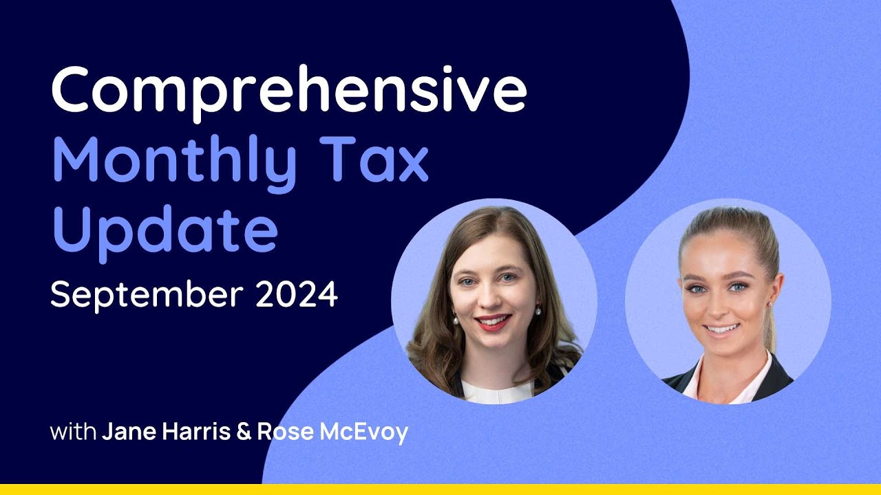 Comprehensive Monthly Tax Update - September 2024