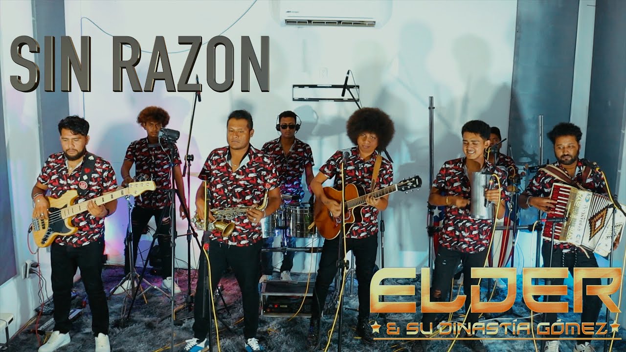 Sin Raz&oacute;n &middot; Elder Y Su Dinast&iacute;a G&oacute;mez