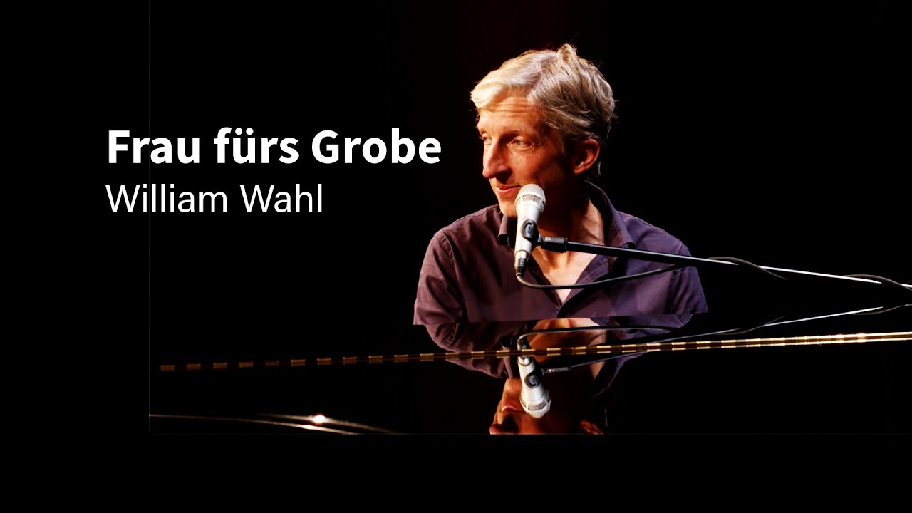 William Wahl - Frau fürs Grobe