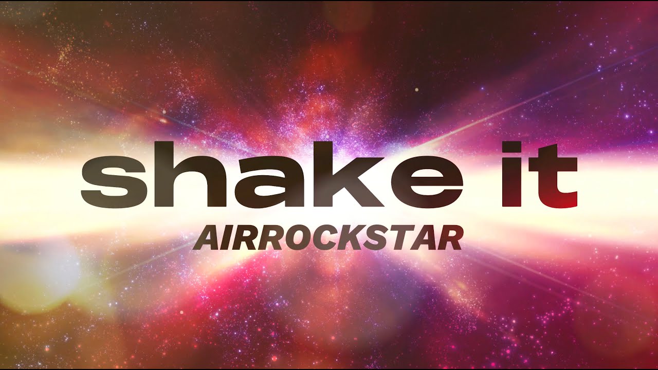 AirRockStar – Shake It (Official Lyric Video)