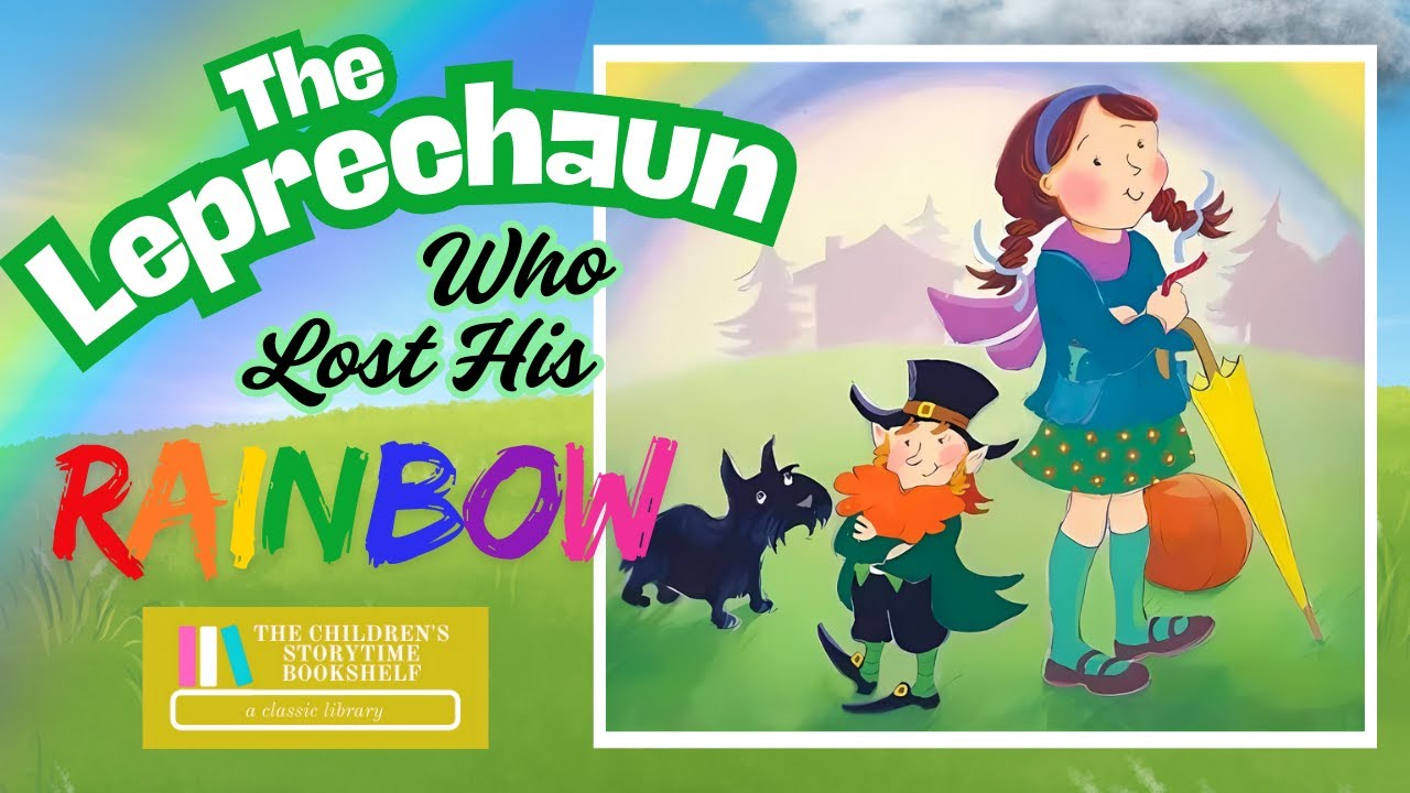 The Leprechaun Who Lost His Rainbow - Kids Book Read Aloud - St Patrick's Day - Stories for Kids