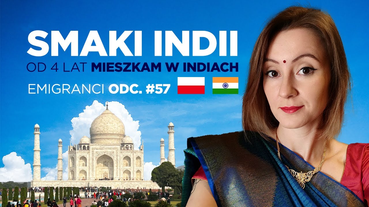 Smaki Indii. Polka od 4 lat mieszka w Indiach.