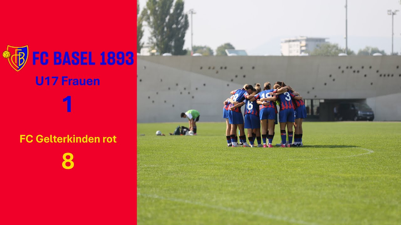 FC BASEL FU17 vs FC Gelterkinden rot