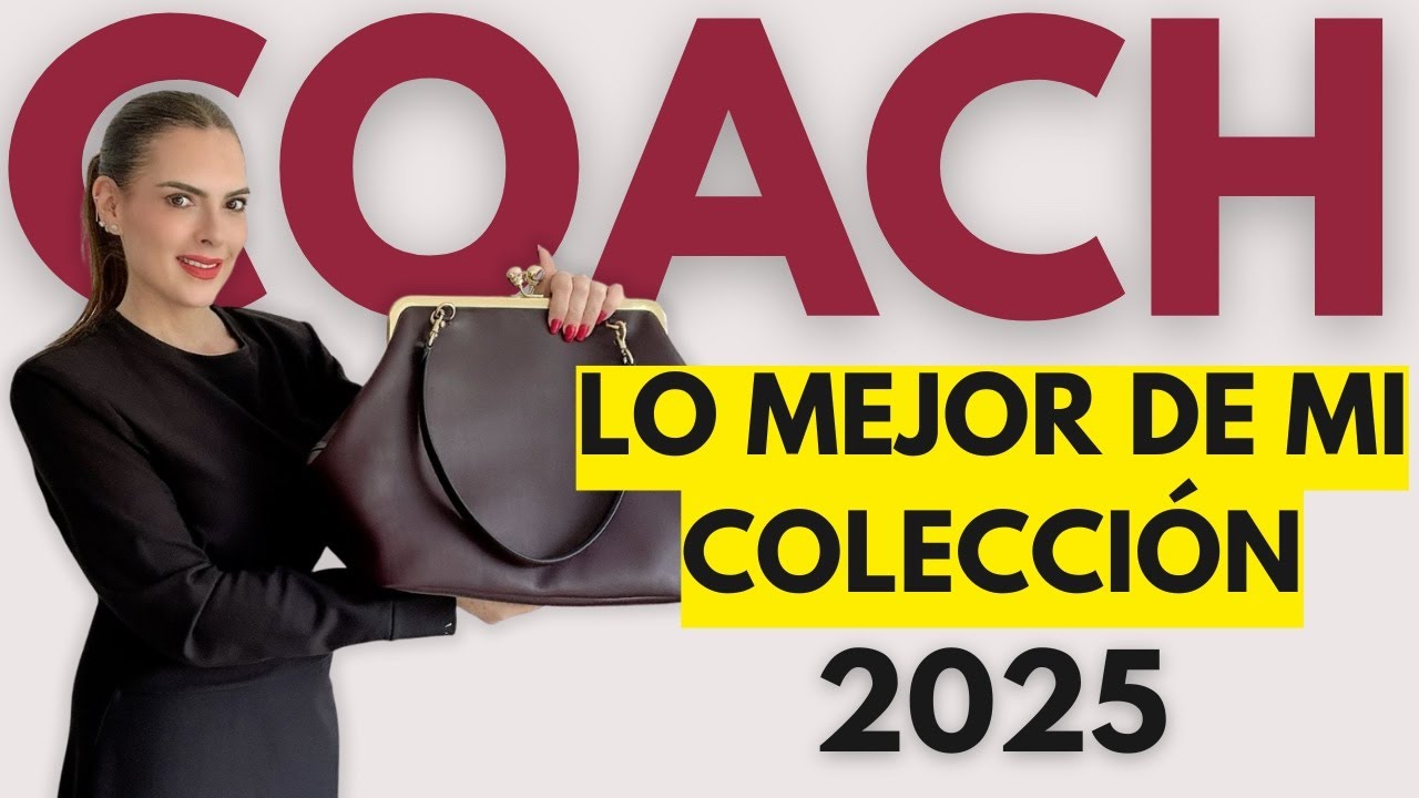 COLECCI&Oacute;N DE BOLSOS COACH 2025 que te har&aacute; lucir Elegante / Gama Media