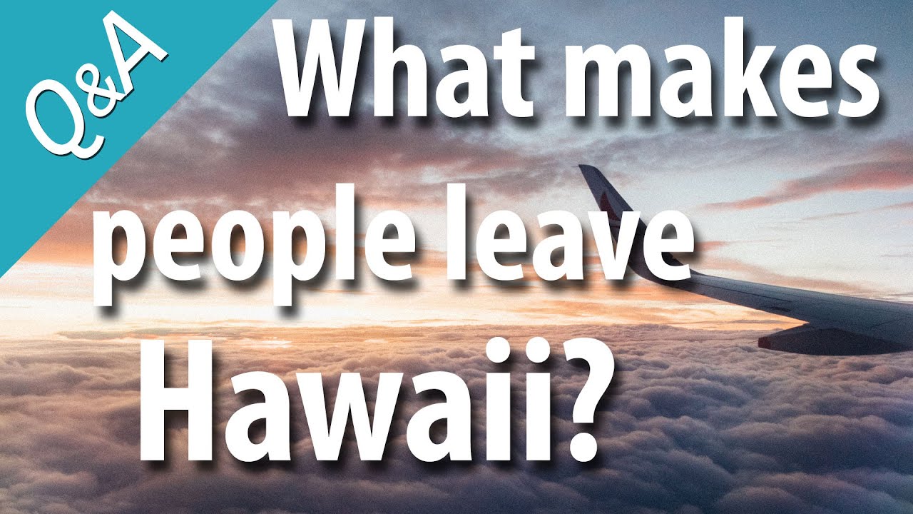 What makes people leave Hawaii?