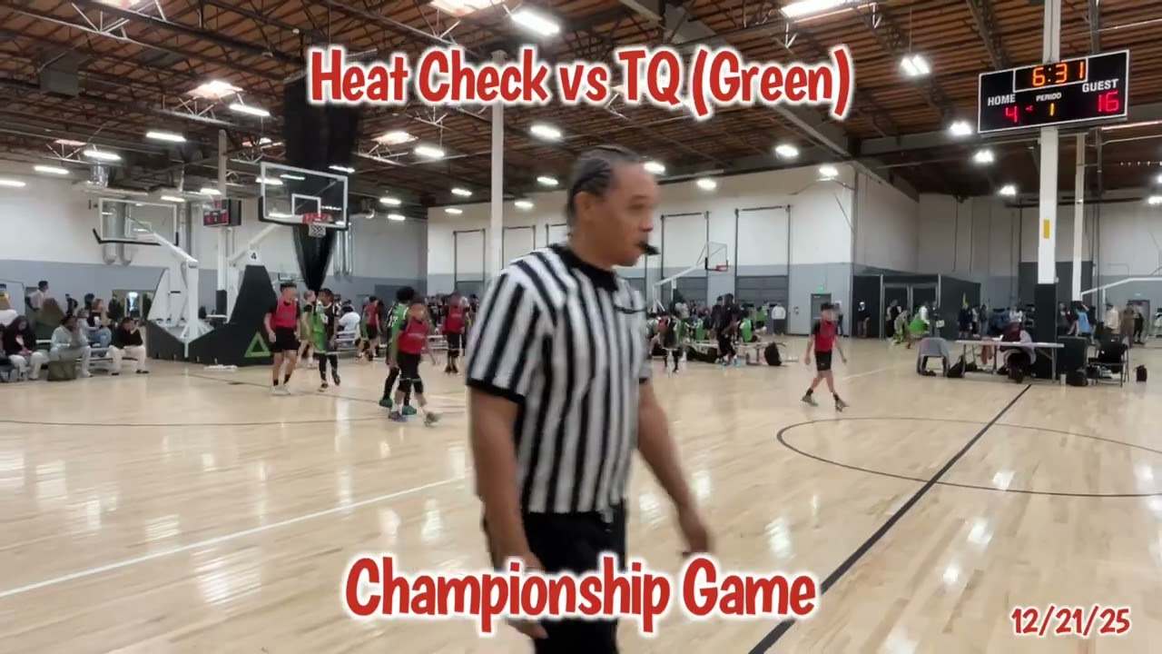 Heat Check vs TQ (Green) (12/21/25) Championship Game 