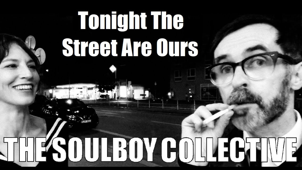 The Soulboy Collective - Tonight The Streets Are Ours