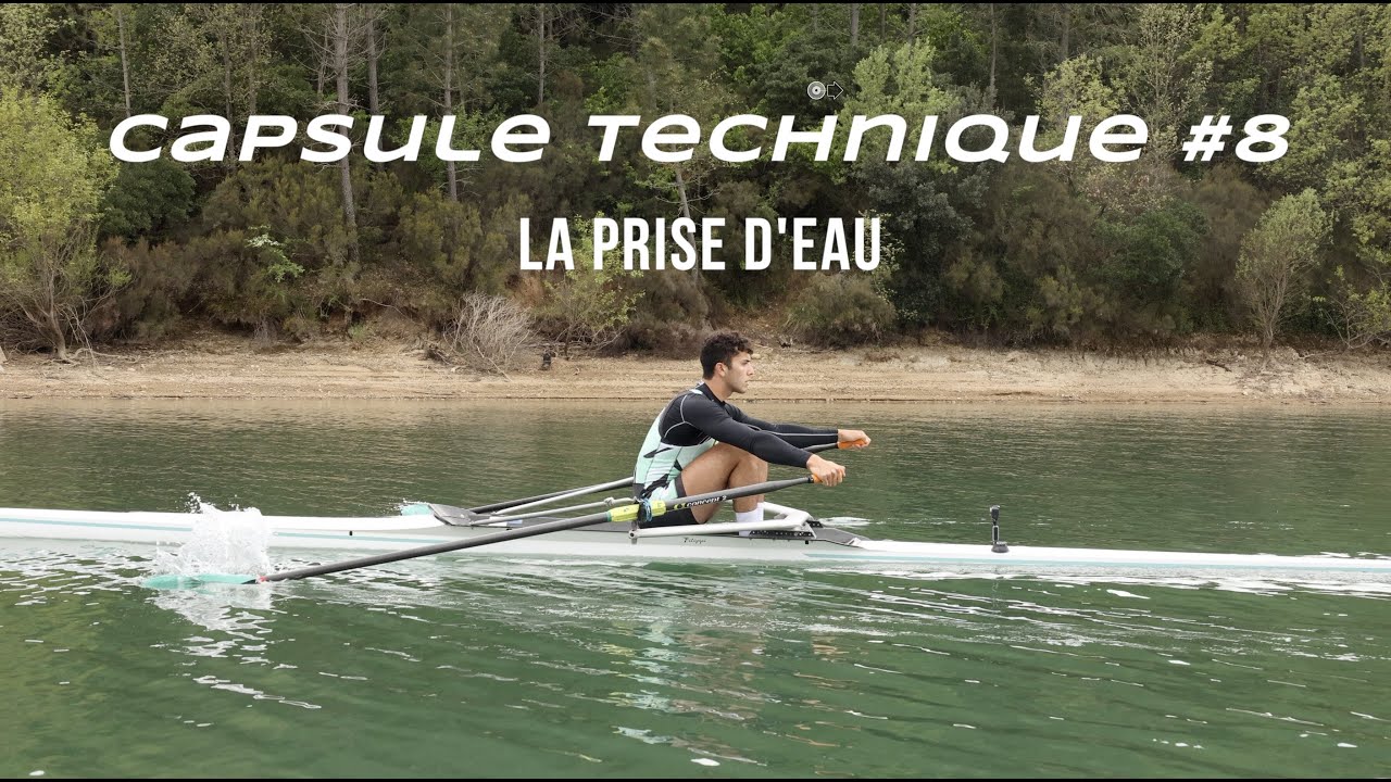 La prise d'eau / Les gestes clés de l'aviron #8