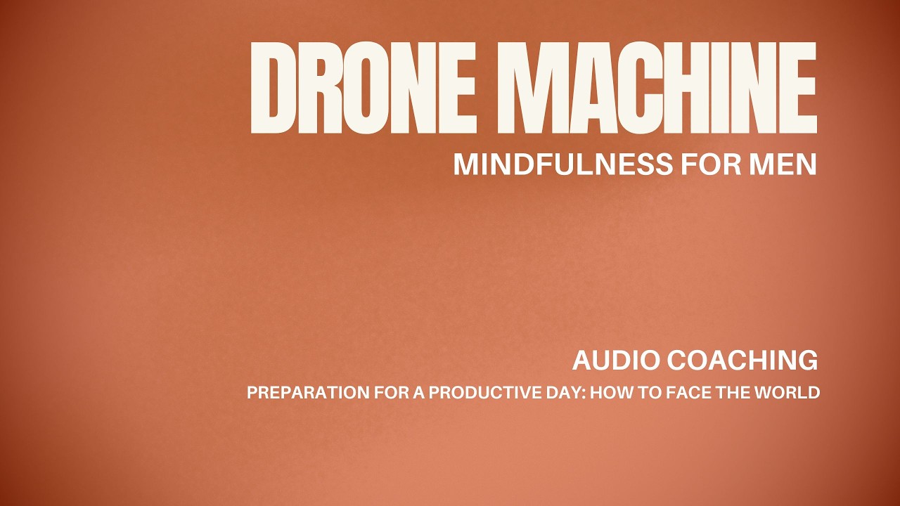 DRONE MACHINE - preparing for a productive day - audio encouragement to black screen