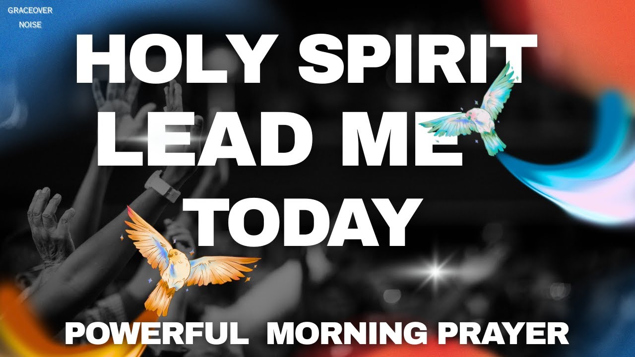 A Powerful Morning Prayer to Welcome the Holy Spirit Into Your Day