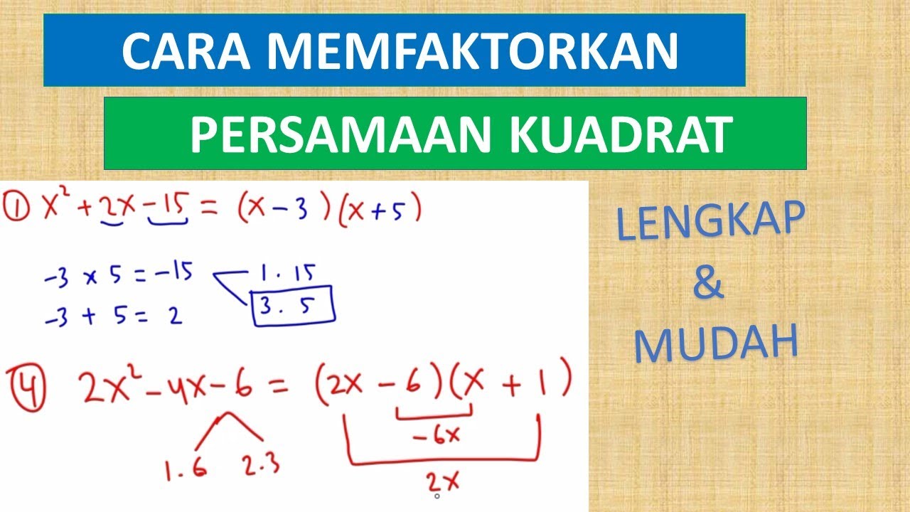 02 Cara Memfaktorkan Persamaan Kuadrat | Lengkap dan Mudah