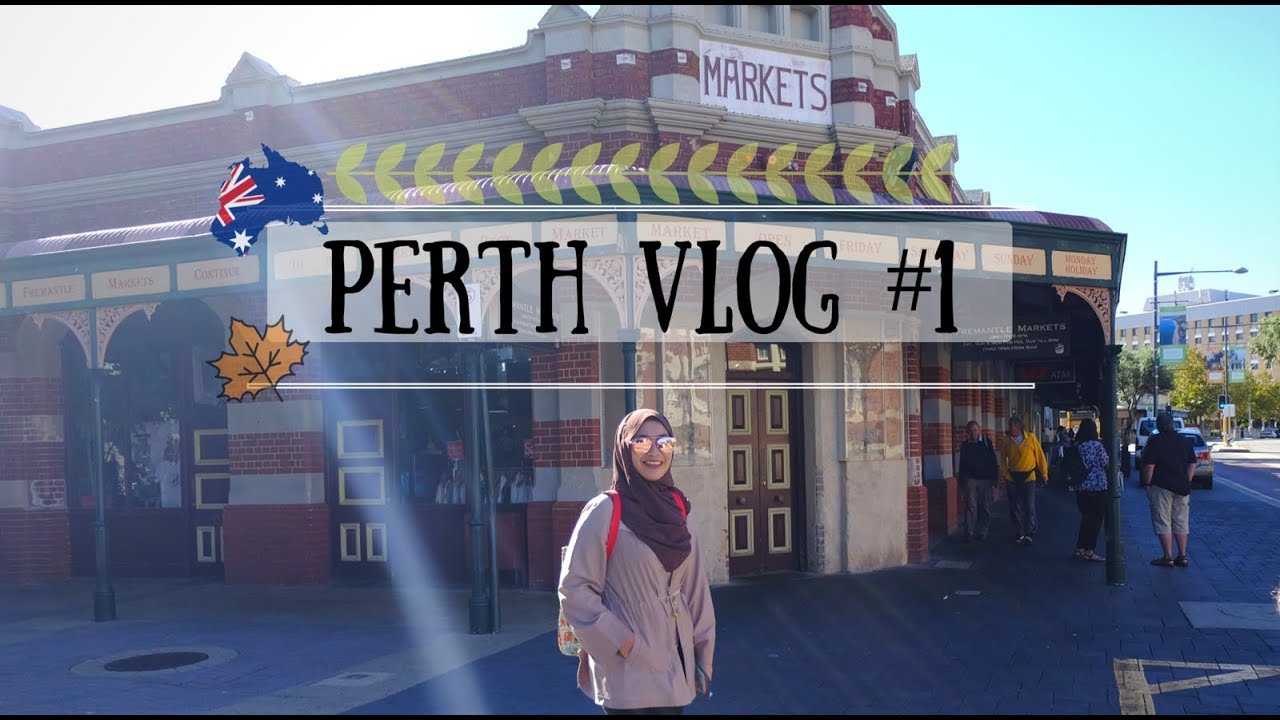 ✈️ PERTH AUSTRALIA TRAVEL VLOG #1 2017 | FREMANTLE | FATHIN ZULKIFLI #Malaysian