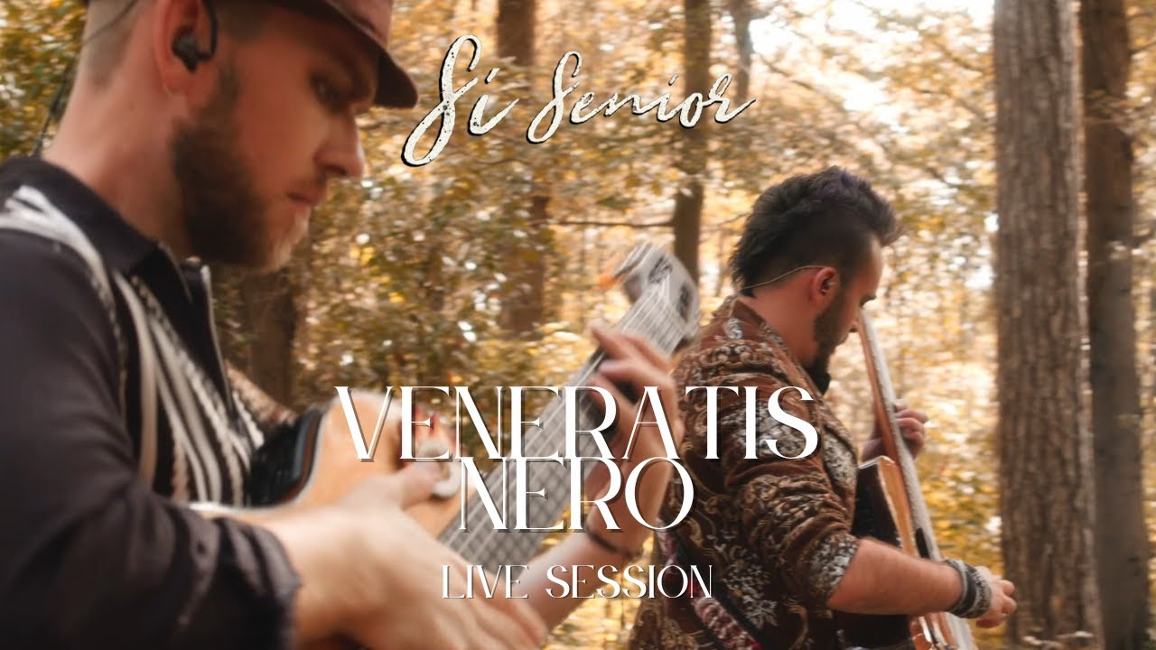 Si Senior - Veneratis Nero (Live Session)