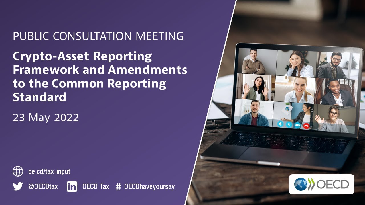 OECD public consultation meeting: Crypto-Asset Reporting Framework and CRS Amendments (23 May 2022)