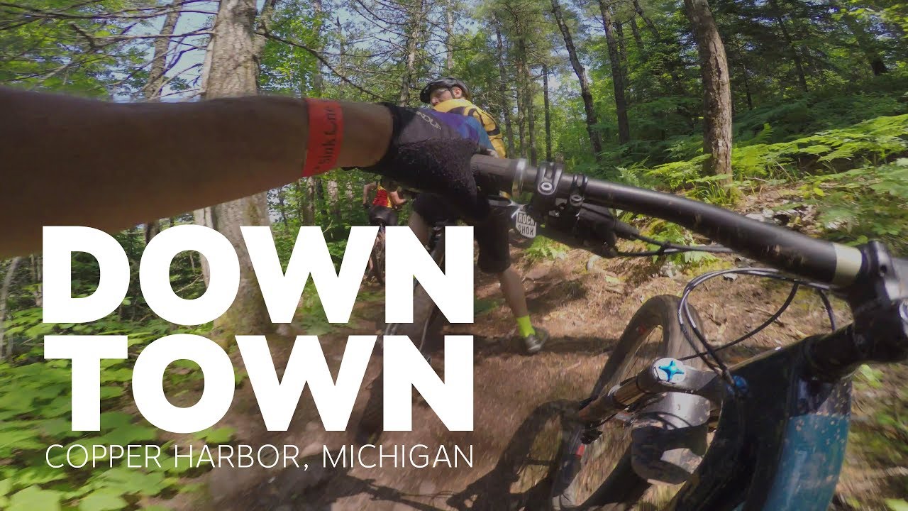 Downtown &ndash; Copper Harbor &ndash; MTB Road Trip