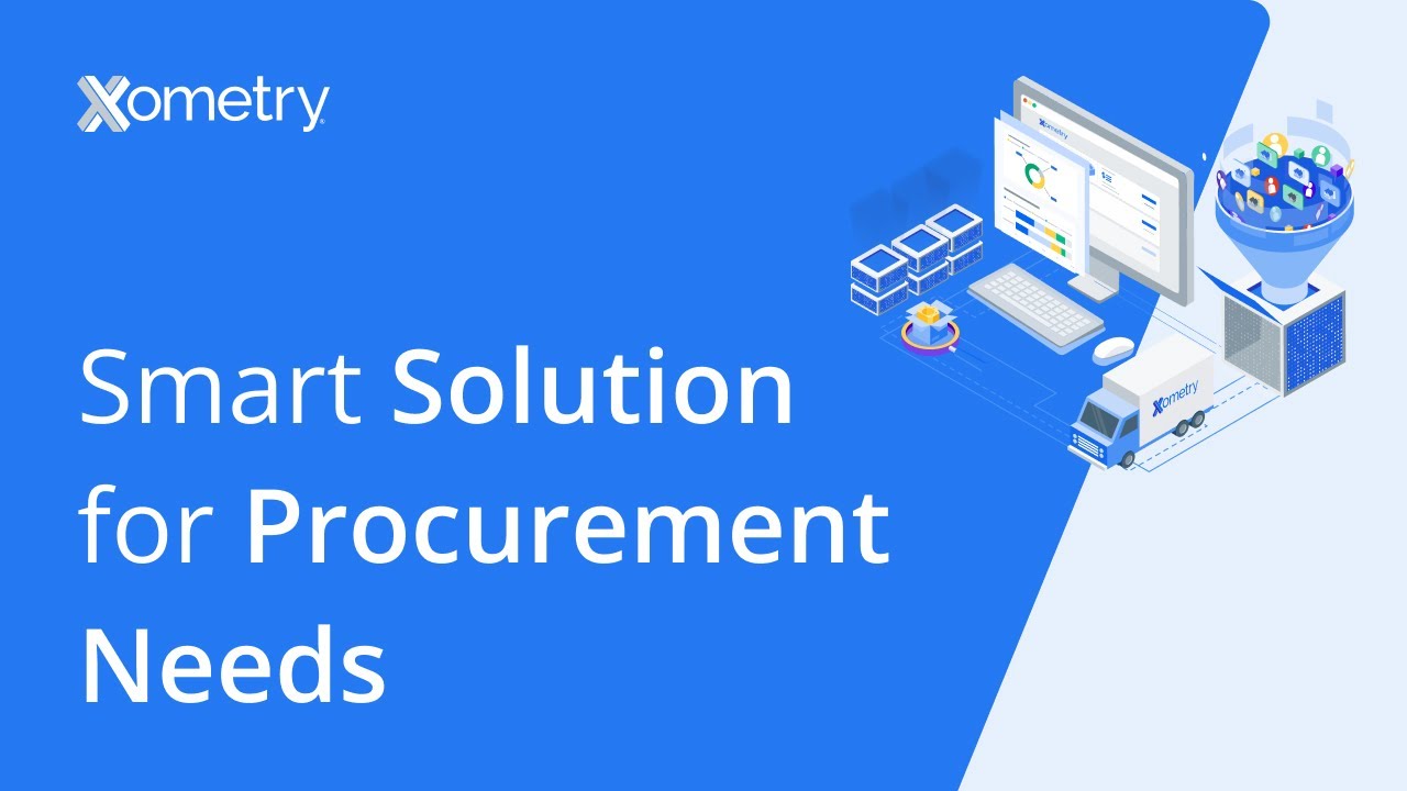 Why Xometry is the Smart Solution for Your Procurement Needs