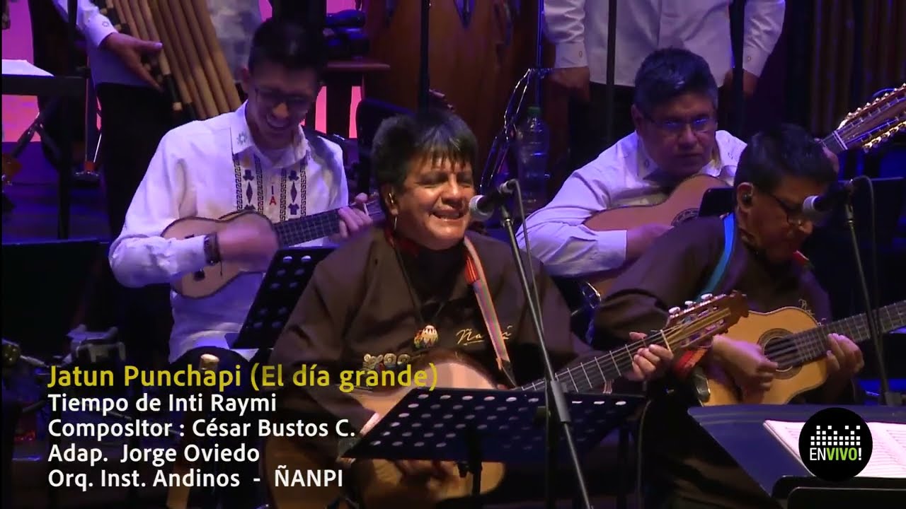 𝐉𝐚𝐭𝐮𝐧 𝐩𝐮𝐧𝐜𝐡𝐚𝐩𝐢 (𝐄𝐥 𝐝𝐢́𝐚 𝐠𝐫𝐚𝐧𝐝𝐞) / Ñanpi - Orquesta de Instrumentos Andinos