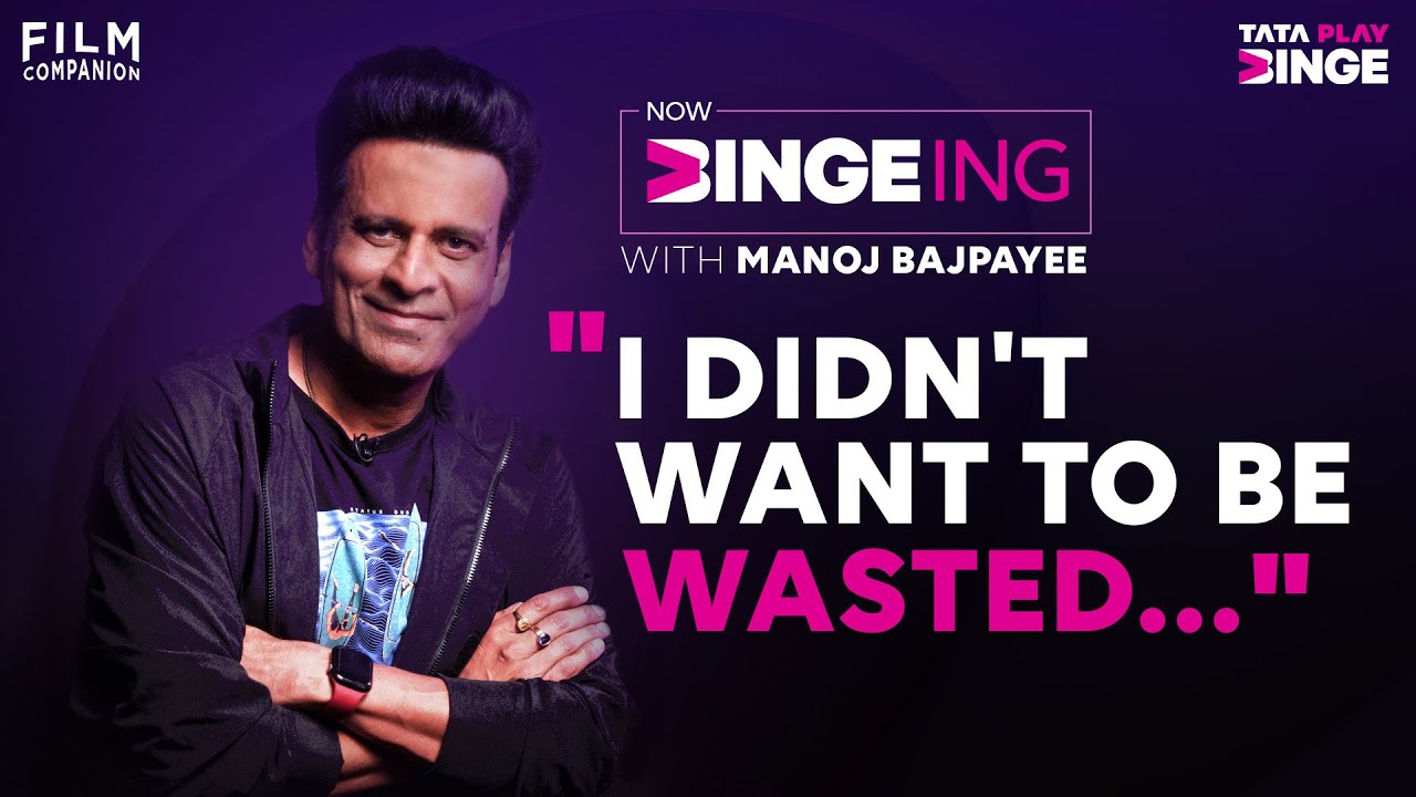 Now Bingeing with Manoj Bajpayee | Anupama Chopra | Film Companion