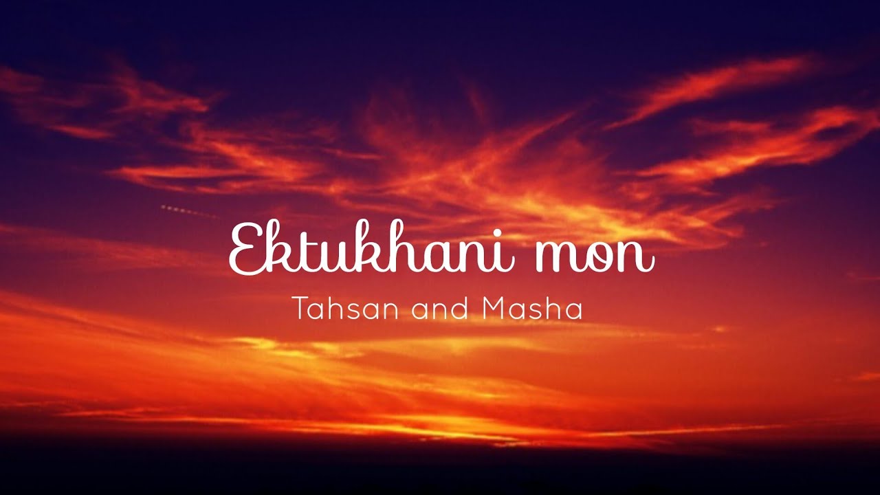 একটুখানি মন-Ektukhani mon(Lyrics)|Daagi|Tahsan|Masha|Nisho|Tama